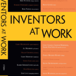 Inventors at Work The Minds and Motivation Behind Modern Inventions by Brett Stern