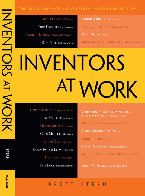 Inventors at Work The Minds and Motivation Behind Modern Inventions by Brett Stern