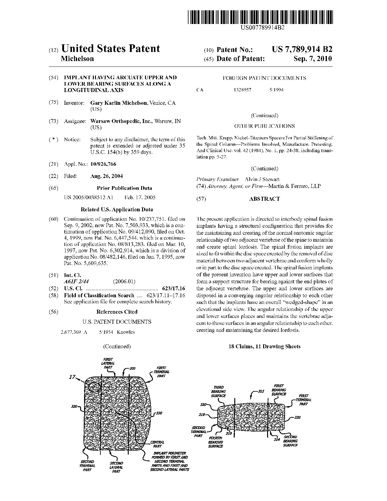 Implant having arcuate upper and lower bearing surfaces along a     longitudinal axis - Patent 7,789,914